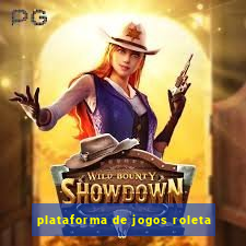 plataforma de jogos roleta