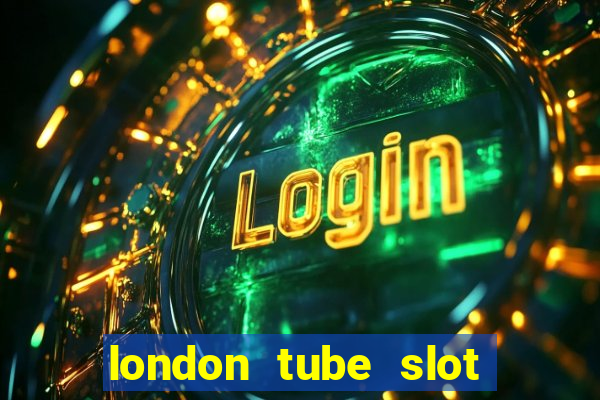 london tube slot free play