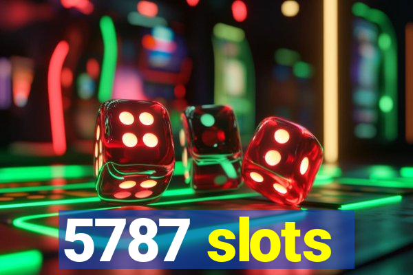 5787 slots