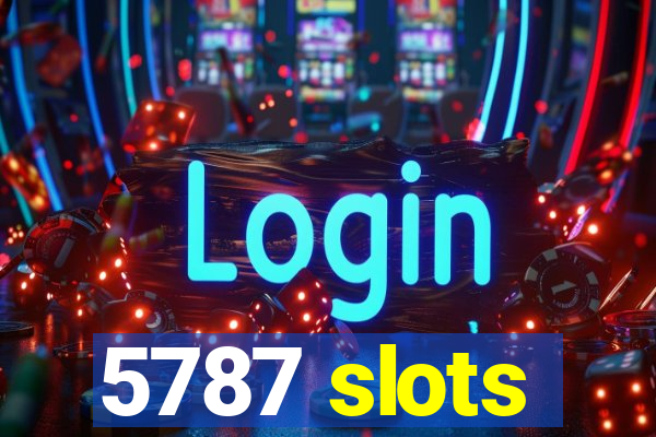 5787 slots