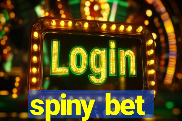 spiny bet