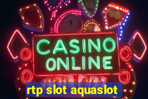 rtp slot aquaslot