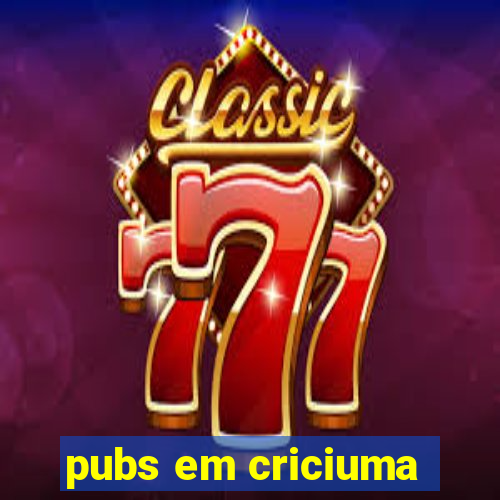 pubs em criciuma