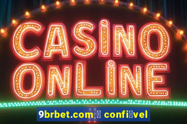 9brbet.com 茅 confi谩vel