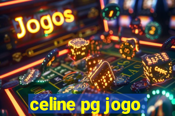 celine pg jogo