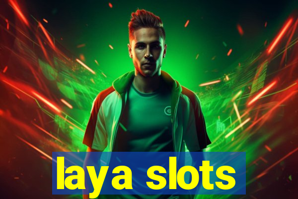 laya slots