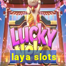 laya slots