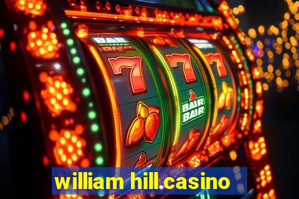 william hill.casino