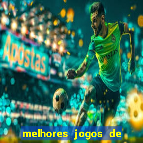 melhores jogos de hoje para apostar