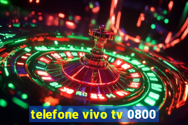 telefone vivo tv 0800