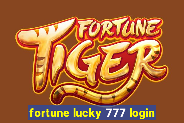 fortune lucky 777 login