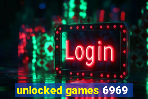 unlocked games 6969