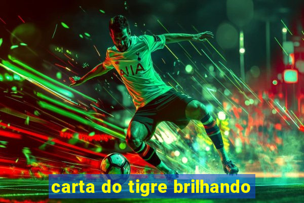 carta do tigre brilhando