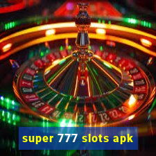 super 777 slots apk