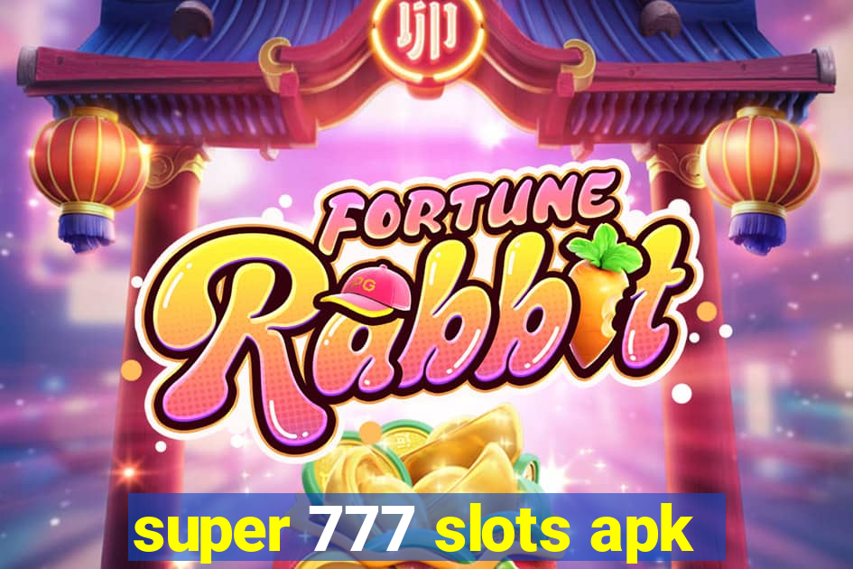 super 777 slots apk