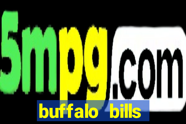 buffalo bills resort & casino