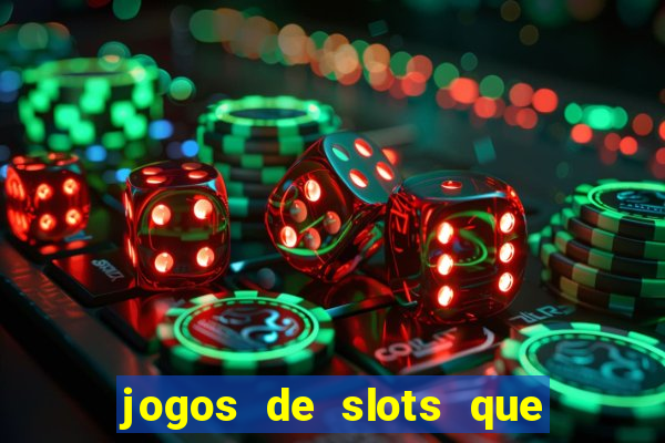 jogos de slots que pagam bem