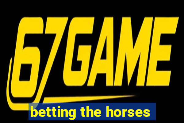 betting the horses