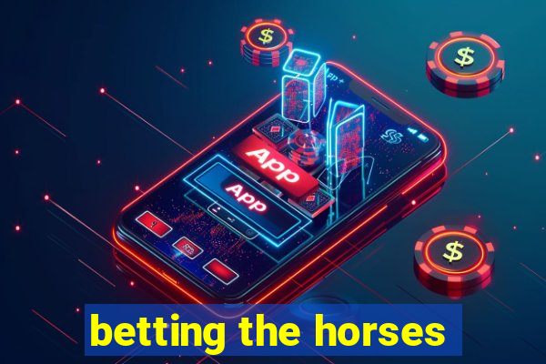 betting the horses