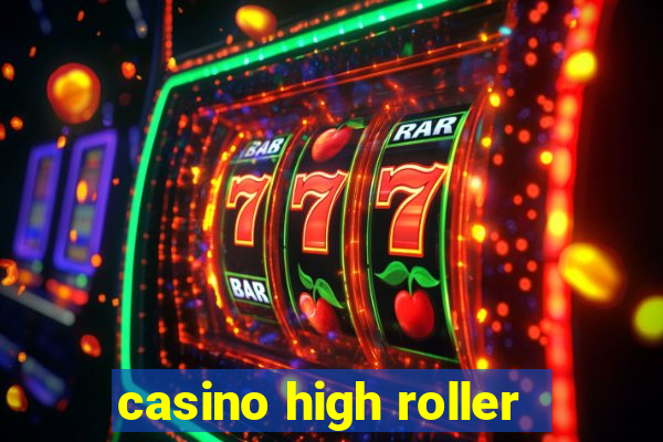 casino high roller