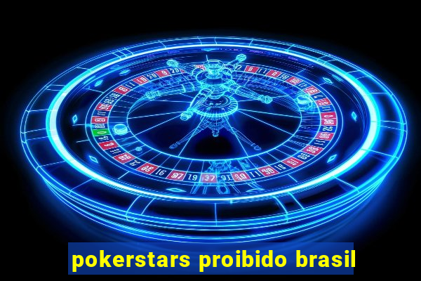 pokerstars proibido brasil