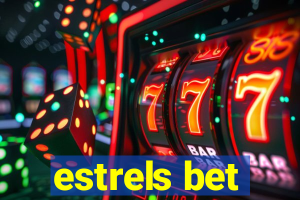 estrels bet