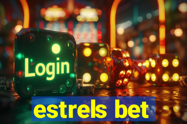 estrels bet