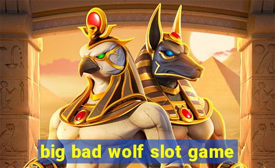 big bad wolf slot game