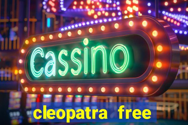 cleopatra free slots machines