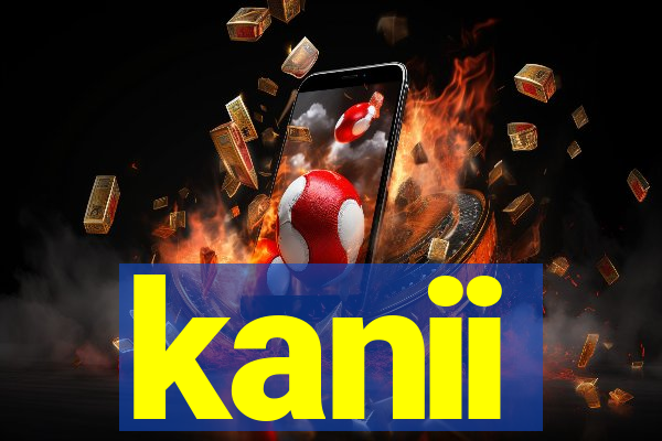 kanii