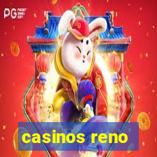 casinos reno