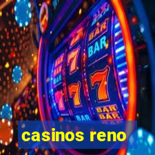 casinos reno