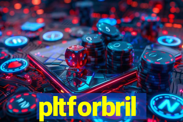 pltforbril