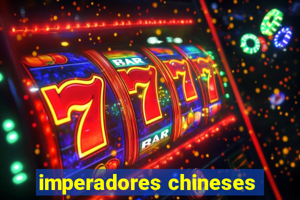 imperadores chineses