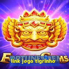 link jogo tigrinho