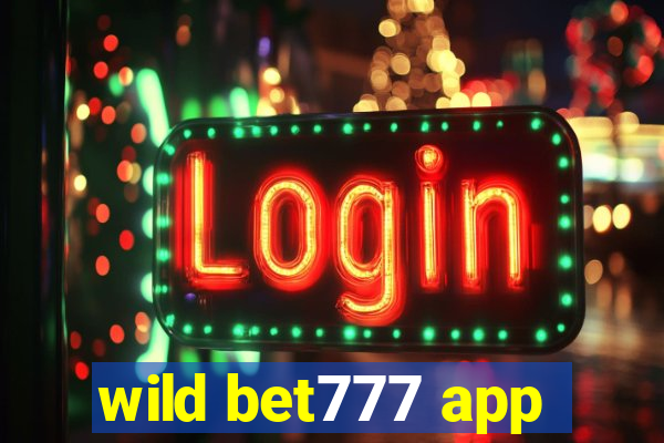 wild bet777 app