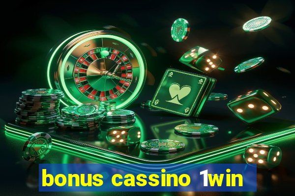 bonus cassino 1win