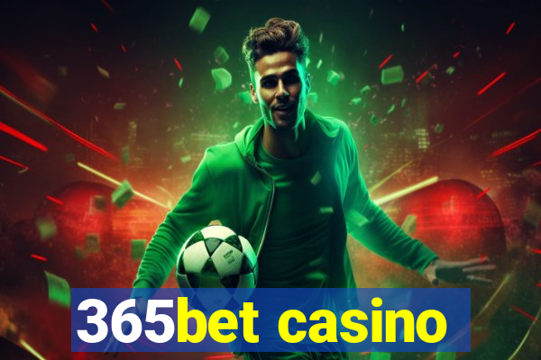 365bet casino