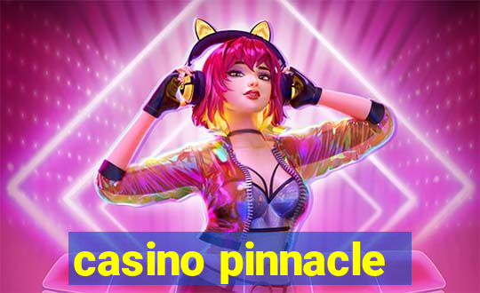 casino pinnacle