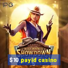 $10 payid casino