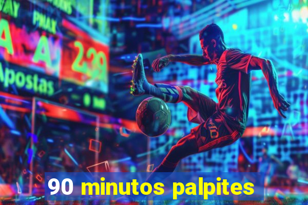 90 minutos palpites