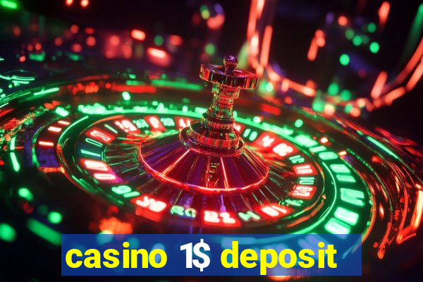 casino 1$ deposit