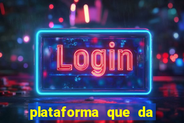 plataforma que da bonus pra jogar