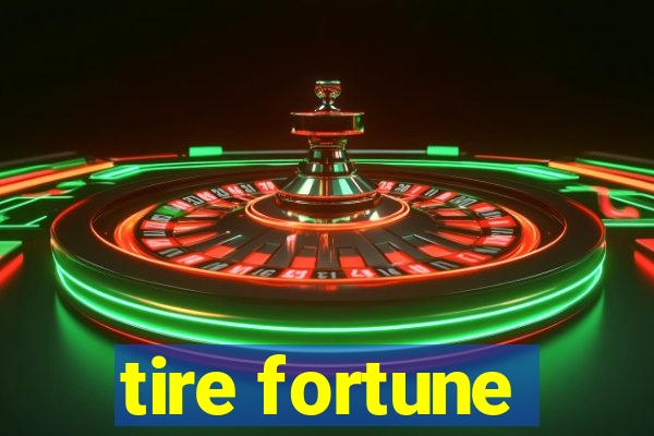 tire fortune