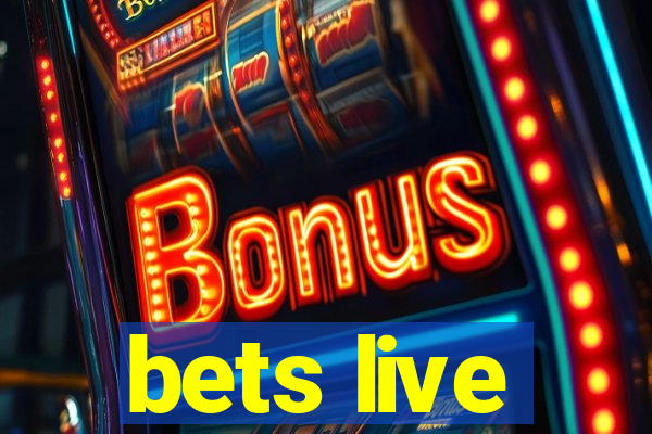 bets live