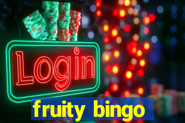 fruity bingo