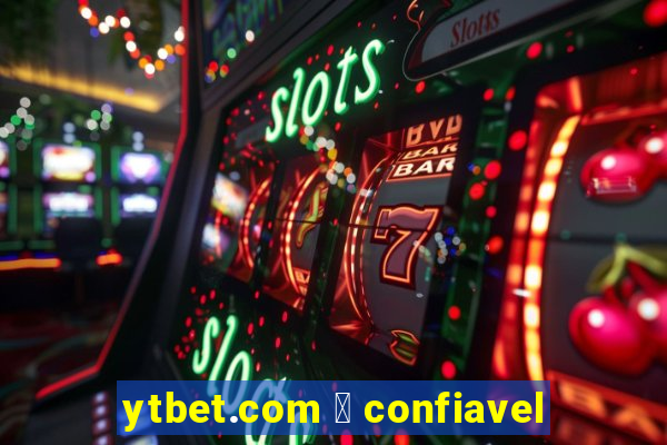 ytbet.com 茅 confiavel