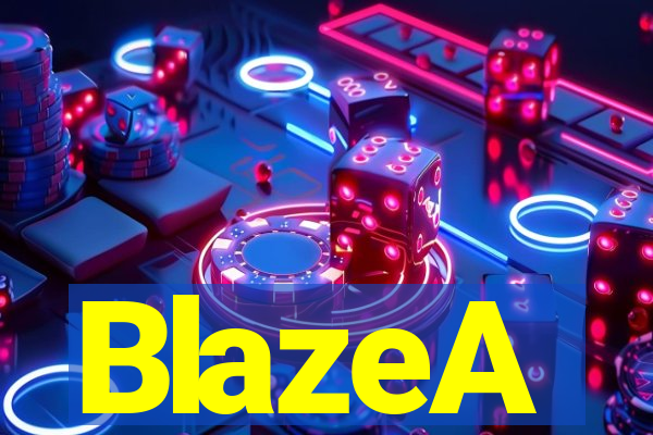 BlazeA