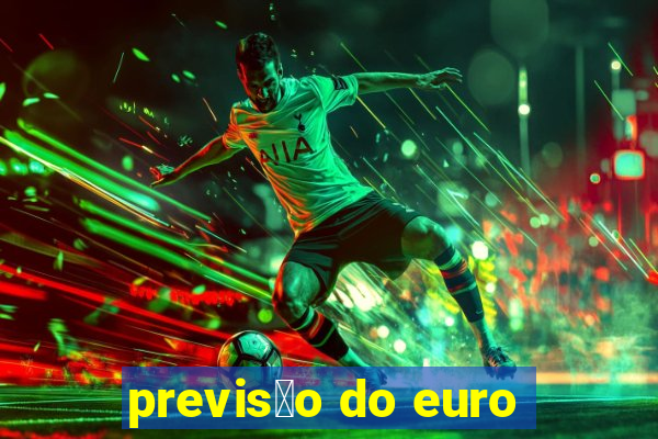 previs茫o do euro