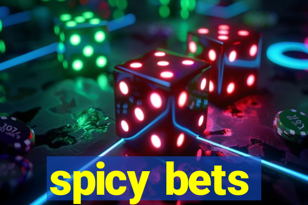 spicy bets